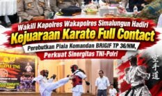 Wakili Kapolres Wakapolres Simalungun Hadiri Kejuaraan Karate Full Contact Perebutkan Piala Komandan BRIGIF TP 36/HM, Perkuat Sinergitas TNI-Polri