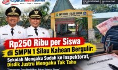 Rp250 Ribu per Siswa di SMPN 1 Silau Kahean Bergulir: Sekolah Mengaku Sudah ke Inspektorat, Disdik Justru Mengaku Tak Tahu